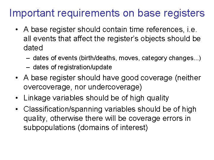 Important requirements on base registers • A base register should contain time references, i.