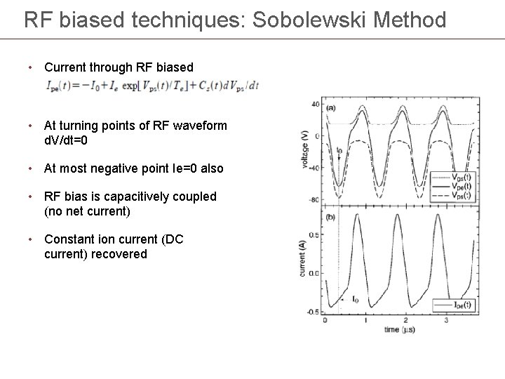 RF biased techniques: Sobolewski Method • Current through RF biased sheath • At turning
