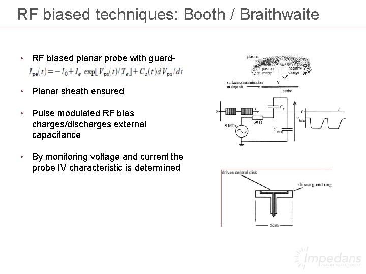 RF biased techniques: Booth / Braithwaite • RF biased planar probe with guardring •