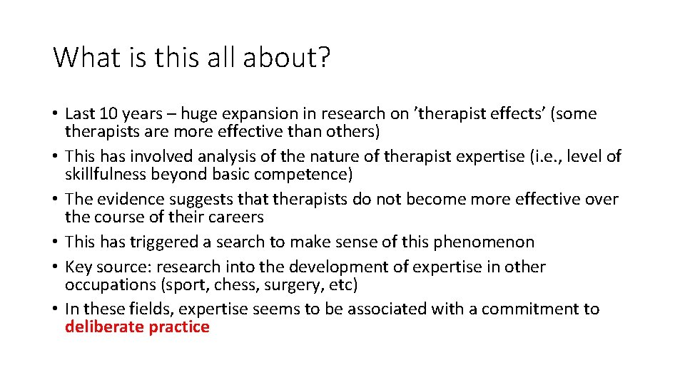 What is this all about? • Last 10 years – huge expansion in research