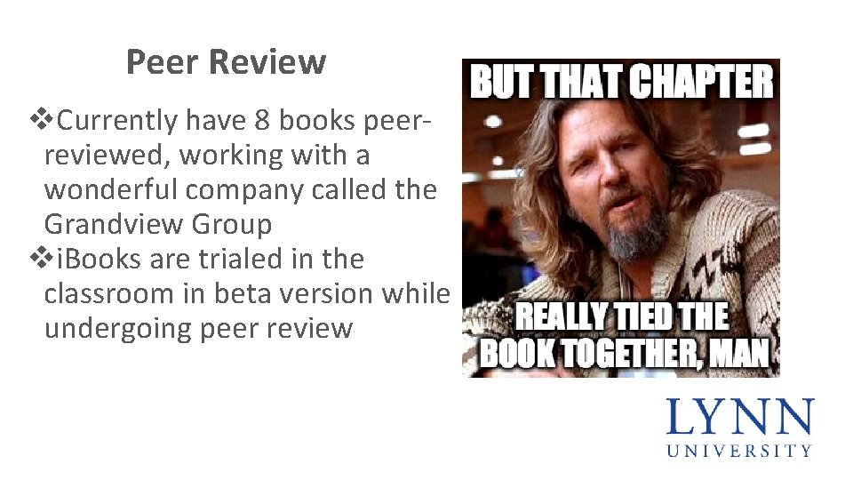 Peer Review v. Currently have 8 books peerreviewed, working with a wonderful company called