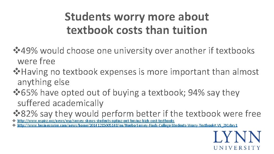 Students worry more about textbook costs than tuition v 49% would choose one university