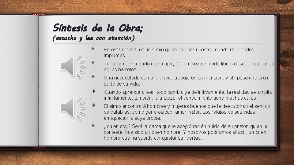 Síntesis de la Obra; (escucha y lee con atención) ◈ En esta novela, es