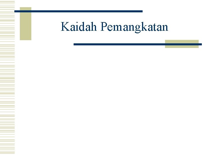 Kaidah Pemangkatan 