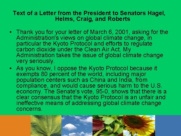 Text of a Letter from the President to Senators Hagel, Helms, Craig, and Roberts