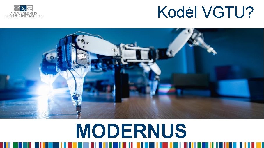 Kodėl VGTU? MODERNUS 