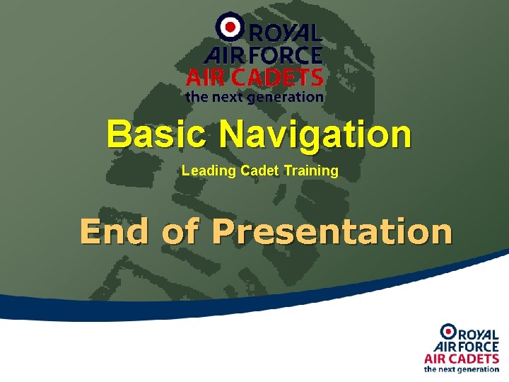 Basic Navigation Leading Cadet Training End of Presentation 