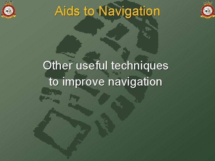 Aids to Navigation Other useful techniques to improve navigation 