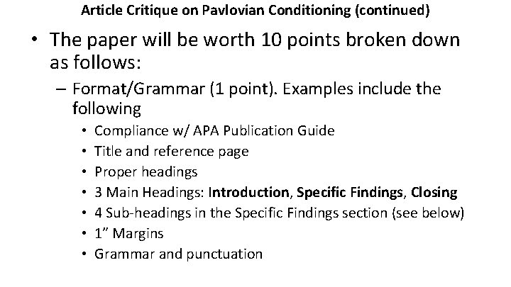 Article Critique on Pavlovian Conditioning (continued) • The paper will be worth 10 points
