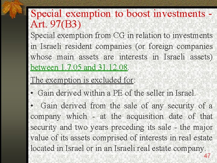 Special exemption to boost investments Art. 97(B 3) Special exemption from CG in relation