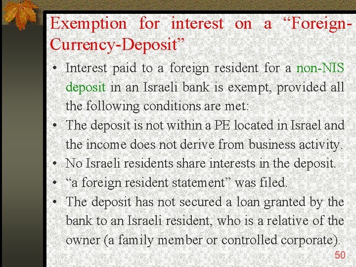 Exemption for interest on a “Foreign. Currency-Deposit” • Interest paid to a foreign resident