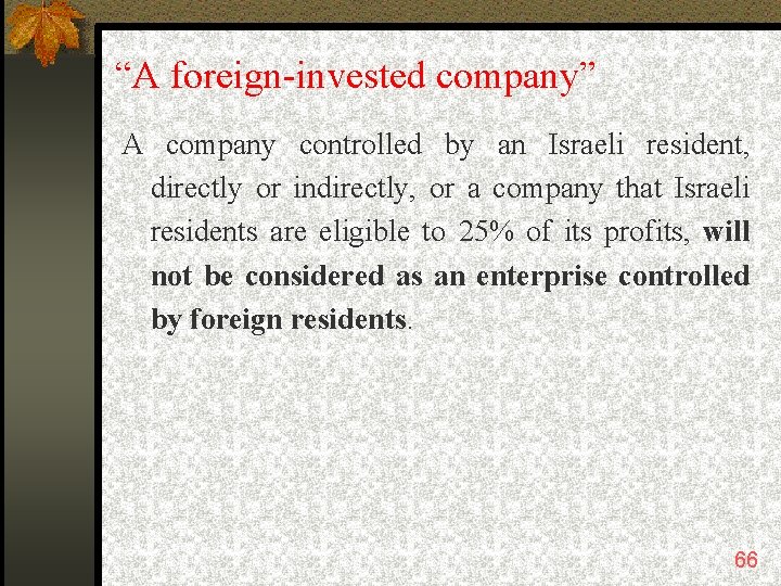 “A foreign-invested company” A company controlled by an Israeli resident, directly or indirectly, or