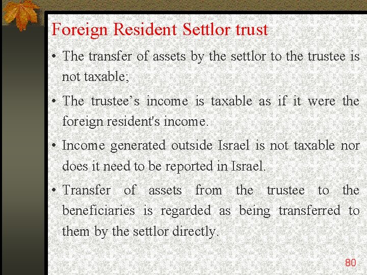 Foreign Resident Settlor trust • The transfer of assets by the settlor to the