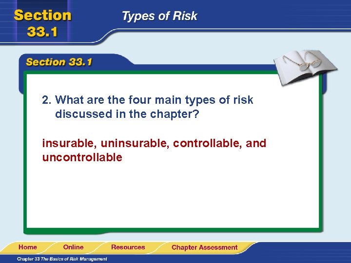 2. What are the four main types of risk discussed in the chapter? insurable,