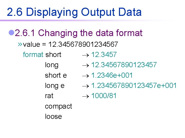 2. 6 Displaying Output Data l 2. 6. 1 Changing the data format value 2. 6 Displaying Output Data l 2. 6. 1 Changing the data format value