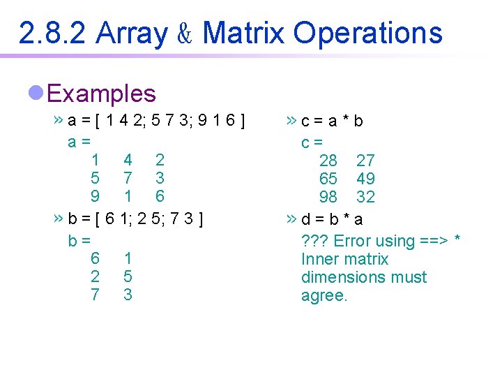 2. 8. 2 Array & Matrix Operations l. Examples a = [ 1 4 2. 8. 2 Array & Matrix Operations l. Examples a = [ 1 4
