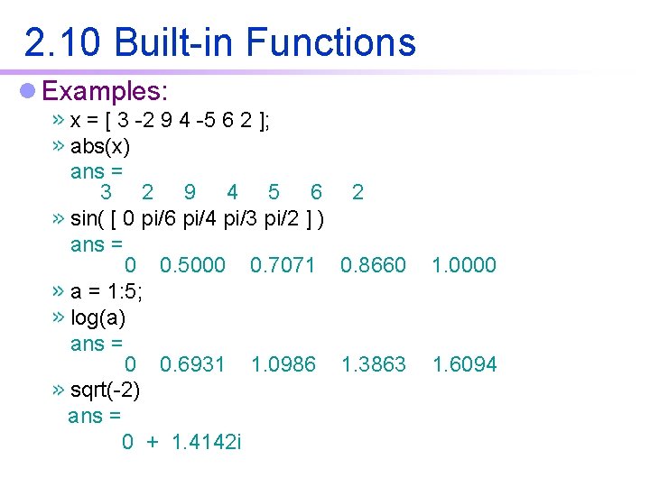 2. 10 Built-in Functions l Examples: x = [ 3 -2 9 4 -5 2. 10 Built-in Functions l Examples: x = [ 3 -2 9 4 -5