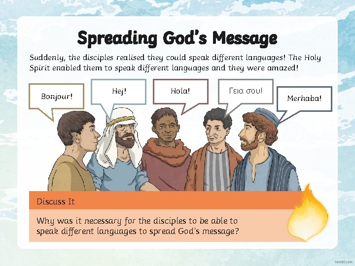 Spreading God’s Message Suddenly, the disciples realised they could speak different languages! The Holy Spreading God’s Message Suddenly, the disciples realised they could speak different languages! The Holy