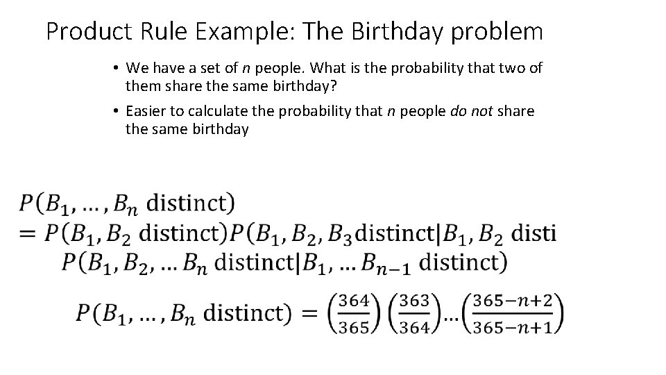 Product Rule Example: The Birthday problem • We have a set of n people.