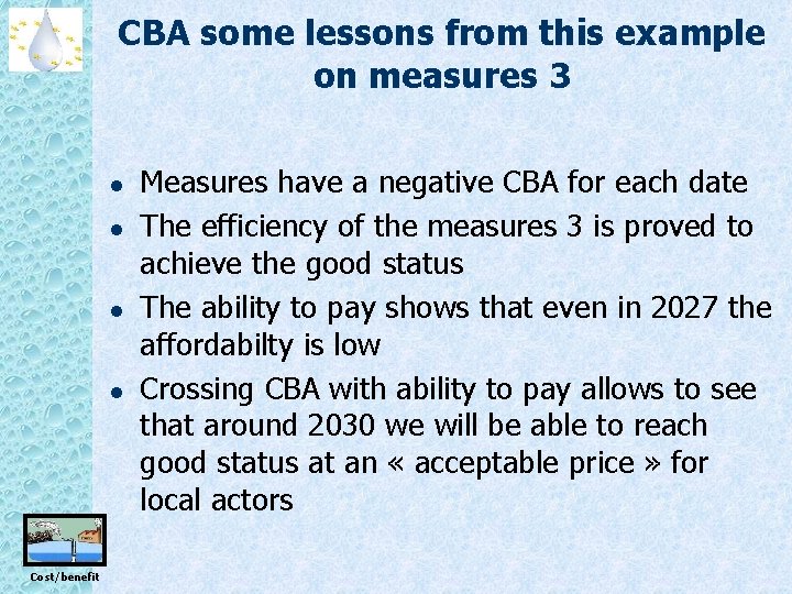 CBA some lessons from this example on measures 3 l l Cost/benefit Measures have
