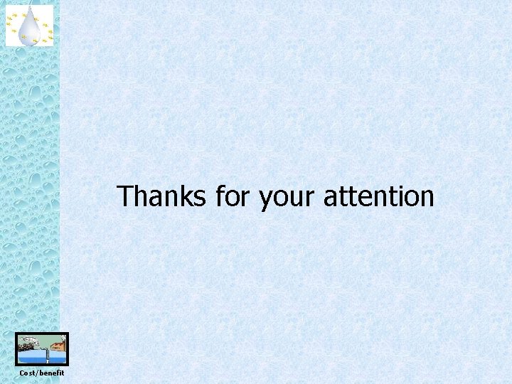 Thanks for your attention Cost/benefit 