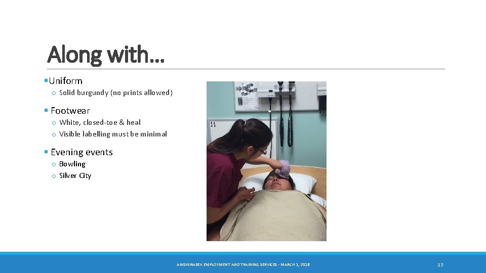 Along with… §Uniform o Solid burgundy (no prints allowed) § Footwear o White, closed-toe