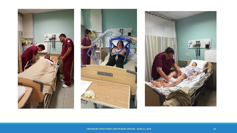 ANISHINABEK EMPLOYMENT AND TRAINING SERVICES - MARCH 1, 2016 15 