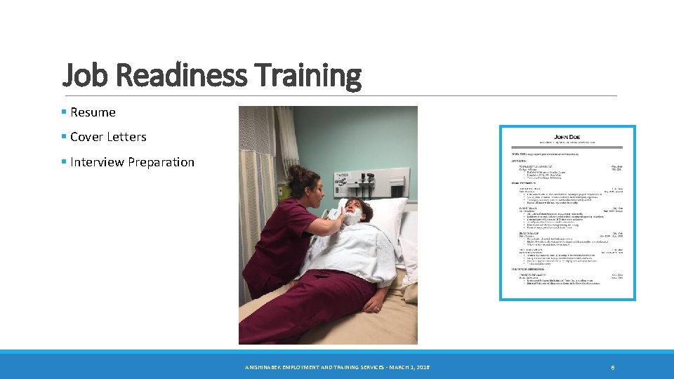 Job Readiness Training § Resume § Cover Letters § Interview Preparation ANISHINABEK EMPLOYMENT AND
