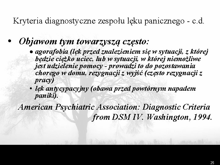 Kryteria diagnostyczne zespołu lęku panicznego - c. d. • Objawom tym towarzyszą często: ·