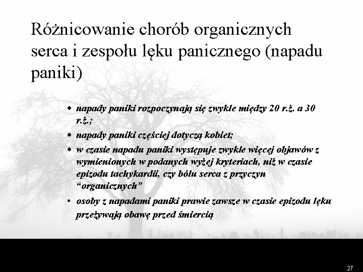 Różnicowanie chorób organicznych serca i zespołu lęku panicznego (napadu paniki) · napady paniki rozpoczynają