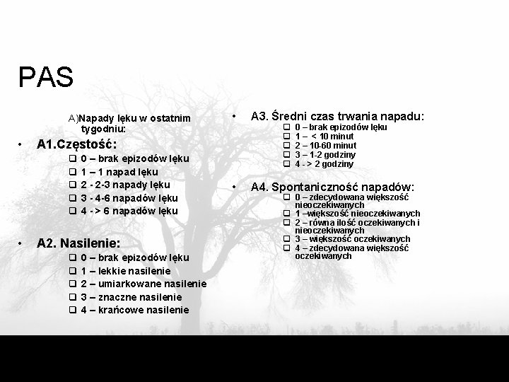 PAS A)Napady lęku w ostatnim tygodniu: • A 3. Średni czas trwania napadu: •