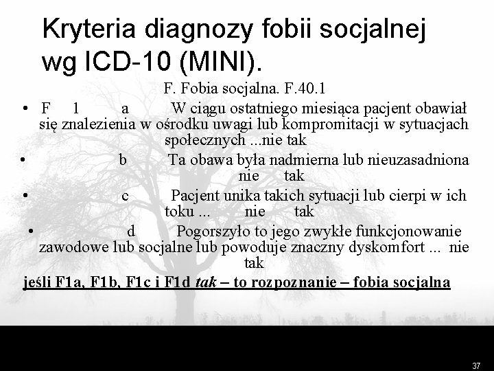 Kryteria diagnozy fobii socjalnej wg ICD-10 (MINI). F. Fobia socjalna. F. 40. 1 •