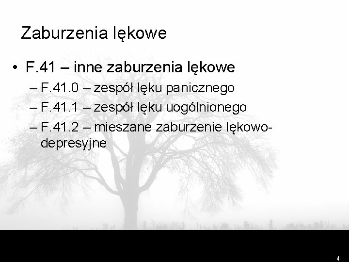 Zaburzenia lękowe • F. 41 – inne zaburzenia lękowe – F. 41. 0 –