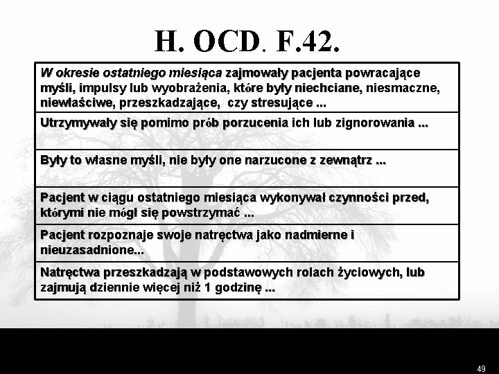 H. OCD. F. 42. W okresie ostatniego miesiąca zajmowały pacjenta powracające myśli, impulsy lub