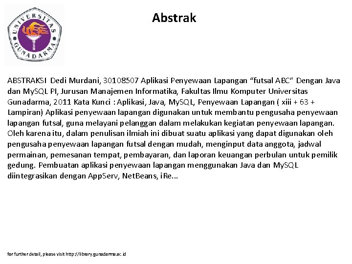 Abstrak ABSTRAKSI Dedi Murdani, 30108507 Aplikasi Penyewaan Lapangan “futsal ABC” Dengan Java dan My.