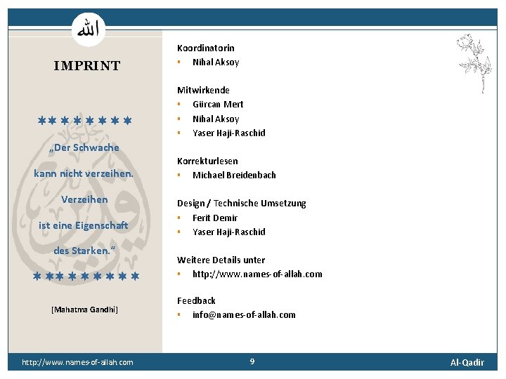 IMPRINT Koordinatorin § Nihal Aksoy Mitwirkende § Gürcan Mert § Nihal Aksoy § Yaser