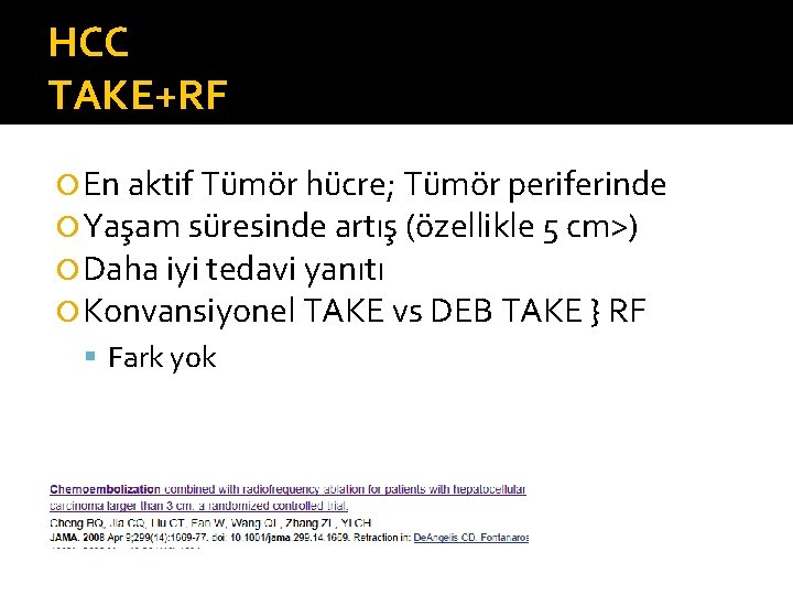 HCC TAKE+RF En aktif Tümör hücre; Tümör periferinde Yaşam süresinde artış (özellikle 5 cm>)