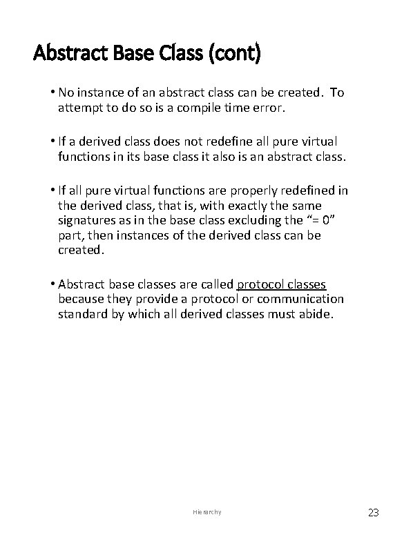 Abstract Base Class (cont) • No instance of an abstract class can be created.