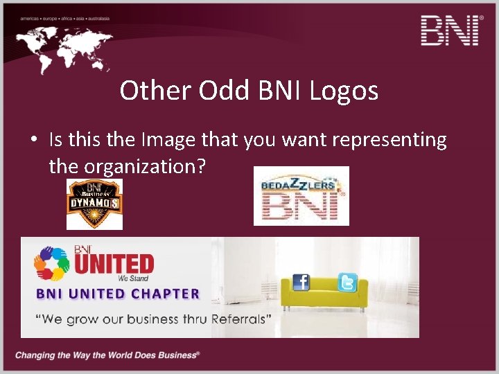 Other Odd BNI Logos • Is this the Image that you want representing the