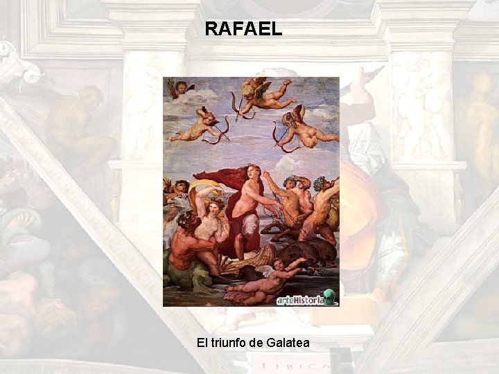 RAFAEL El triunfo de Galatea RAFAEL El triunfo de Galatea