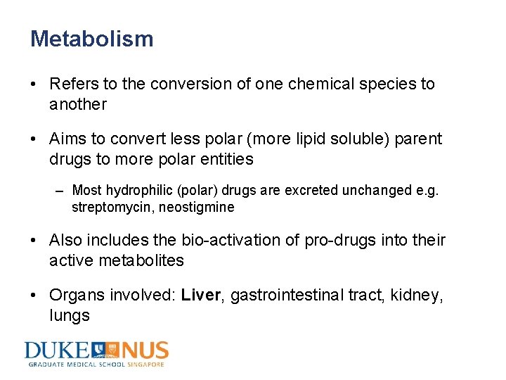 Metabolism • Refers to the conversion of one chemical species to another • Aims