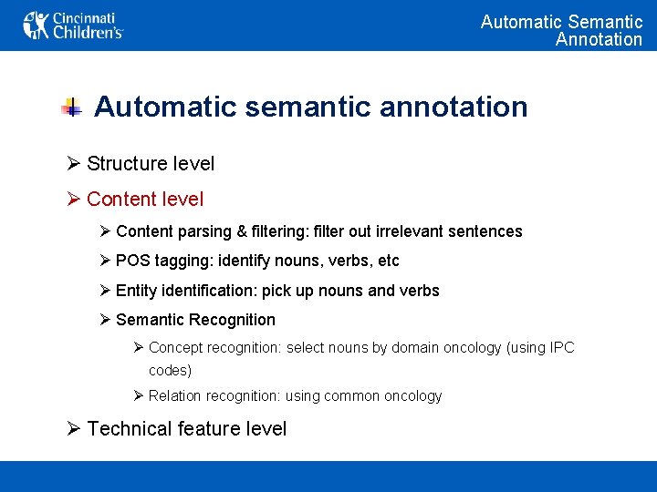 Automatic Semantic Annotation Automatic semantic annotation Ø Structure level Ø Content parsing & filtering: