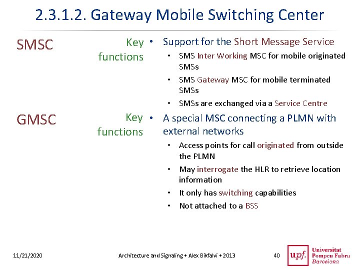 2. 3. 1. 2. Gateway Mobile Switching Center SMSC Key • Support for the