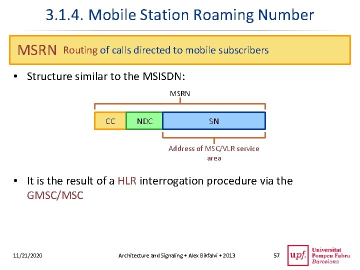 3. 1. 4. Mobile Station Roaming Number MSRN Routing of calls directed to mobile
