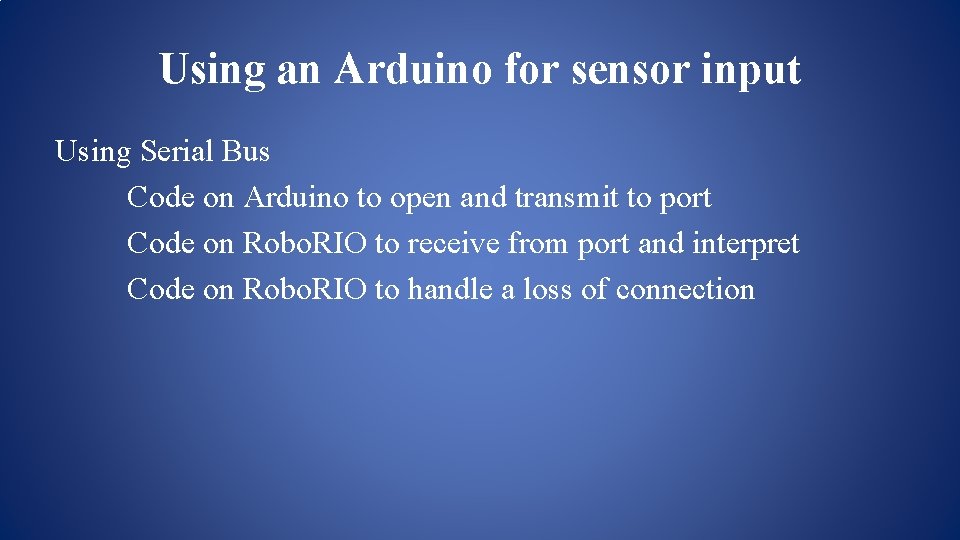 Using an Arduino for sensor input Using Serial Bus Code on Arduino to open Using an Arduino for sensor input Using Serial Bus Code on Arduino to open