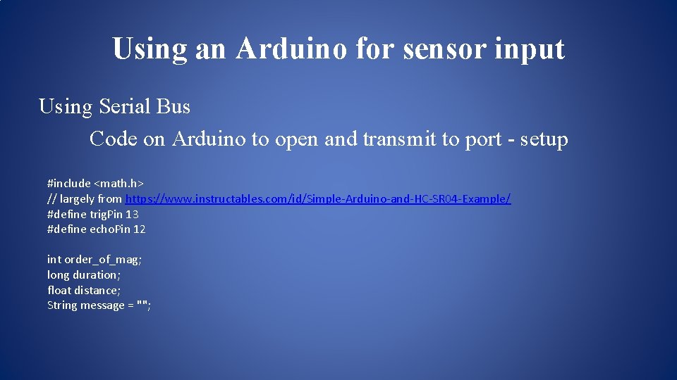 Using an Arduino for sensor input Using Serial Bus Code on Arduino to open Using an Arduino for sensor input Using Serial Bus Code on Arduino to open