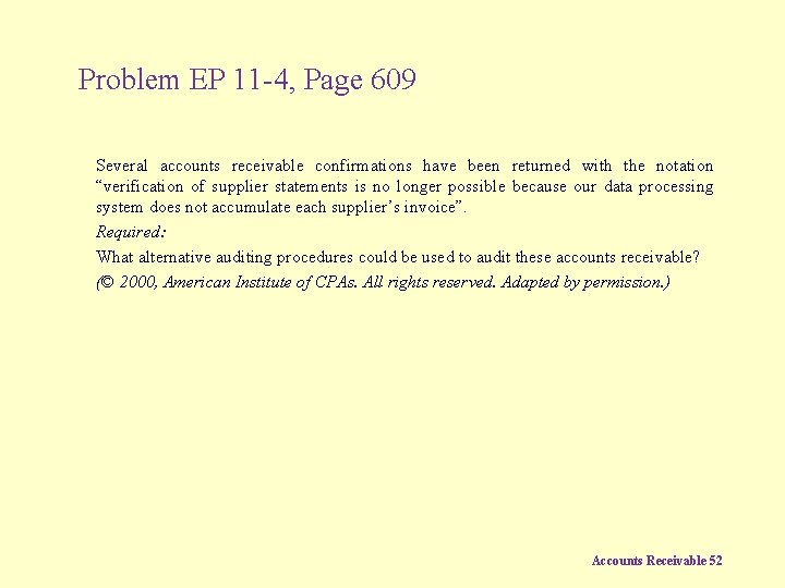 Problem EP 11 -4, Page 609 Several accounts receivable confirmations have been returned with