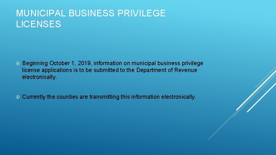 MUNICIPAL BUSINESS PRIVILEGE LICENSES Beginning October 1, 2019, information on municipal business privilege license