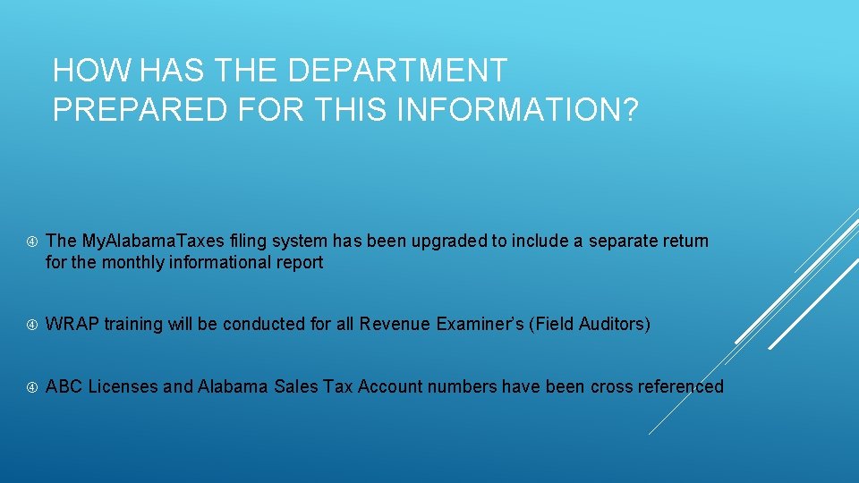 HOW HAS THE DEPARTMENT PREPARED FOR THIS INFORMATION? The My. Alabama. Taxes filing system