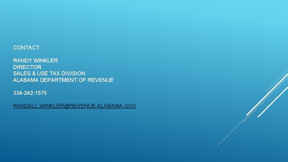 CONTACT: RANDY WINKLER DIRECTOR SALES & USE TAX DIVISION ALABAMA DEPARTMENT OF REVENUE 334